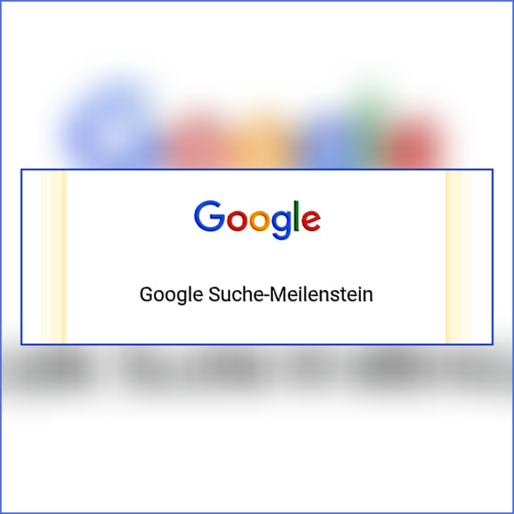 Google Suche Meilenstein • Google Search Milestone