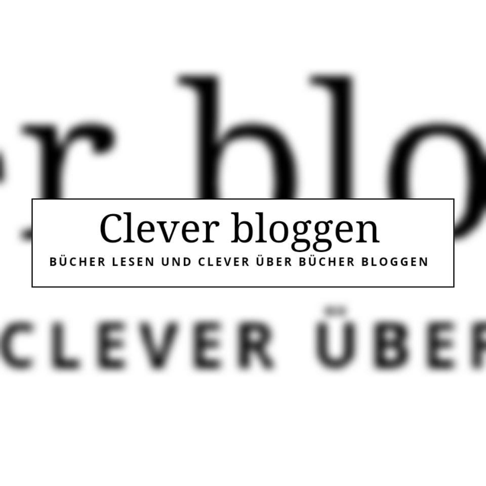 Internetseite ‚clever-bloggen.de‘ • Ein Nokbew – Tipp